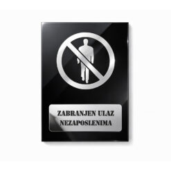 Tabla Zabranjen ulaz ne zaposlenima – crni akril & hrom simbol